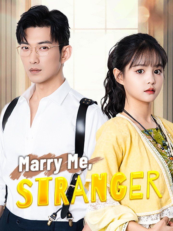 Marry Me, Stranger