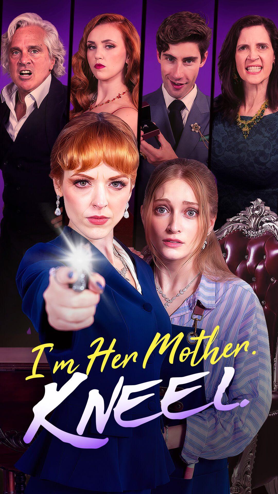 I'm Her Mother. Kneel.