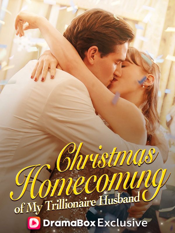 Christmas Homecoming of My Trillionaire Husband