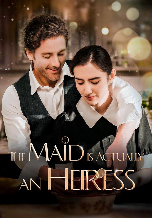 The Maid is Actually an Heiress