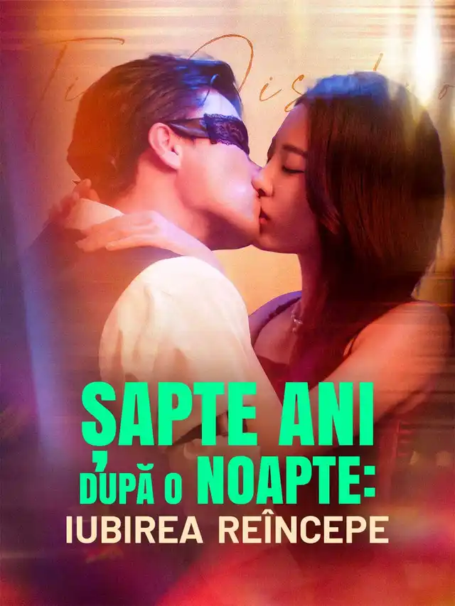 Șapte Ani După O Noapte: Iubirea Re&icirc;ncepe