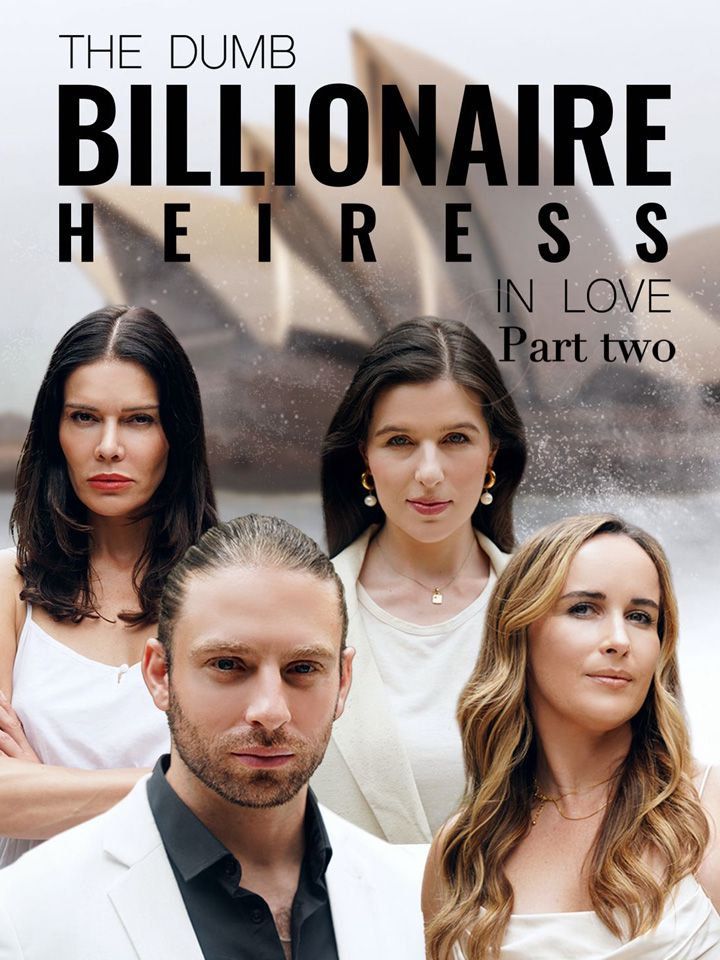 The Dumb Billionaire Heiress In Love Part II