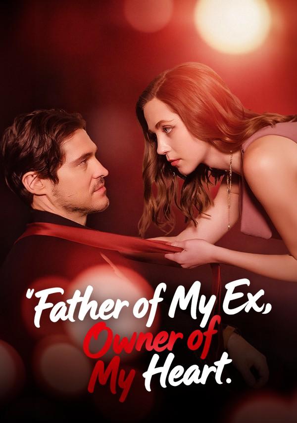 Father of My Ex, Owner of My Heart