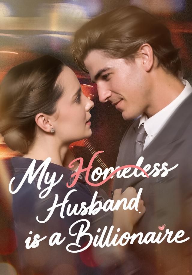 My Homeless Husband is a Billionaire