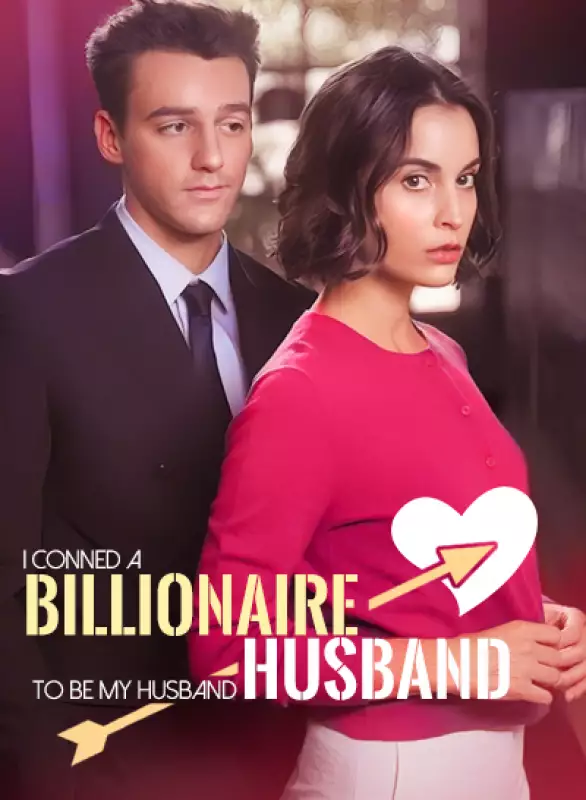 I Conned a Billionaire to be My Husband