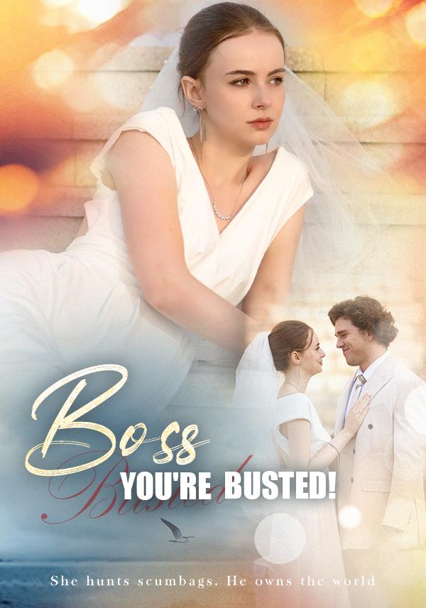 Boss, You're Busted!