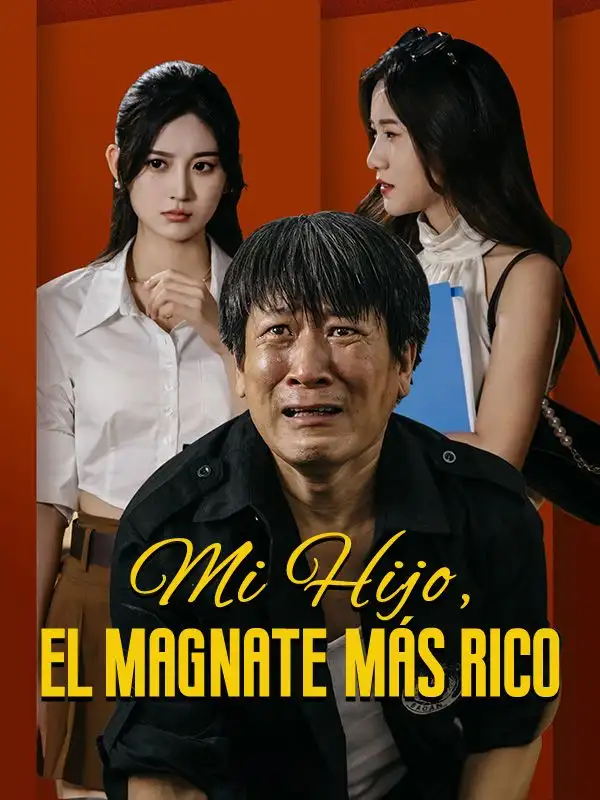 Mi Hijo, el Magnate m&aacute;s Rico(Doblado)