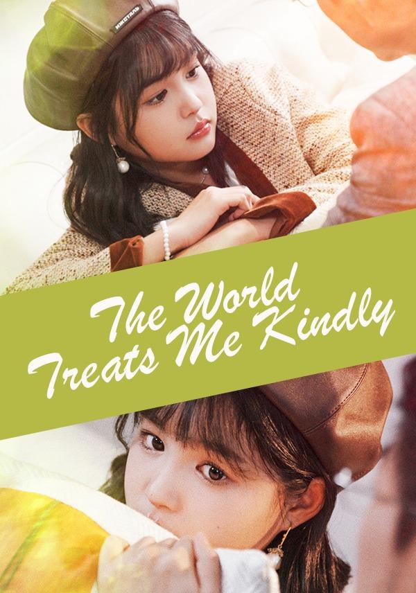(English-dubbed) The World Treats Me Kindly