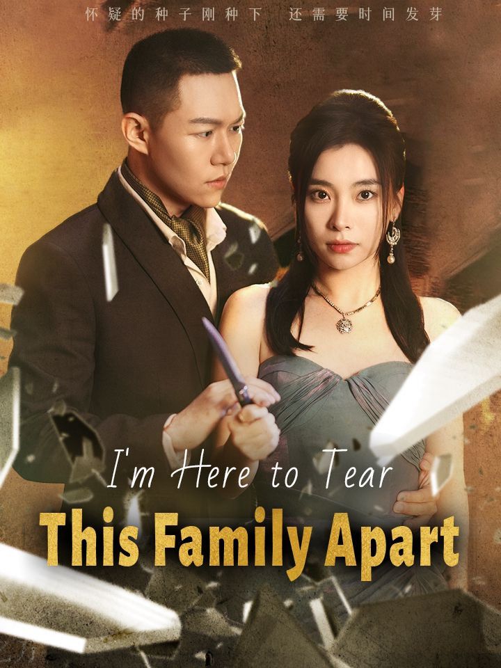 I'm Here to Tear This Family Apart