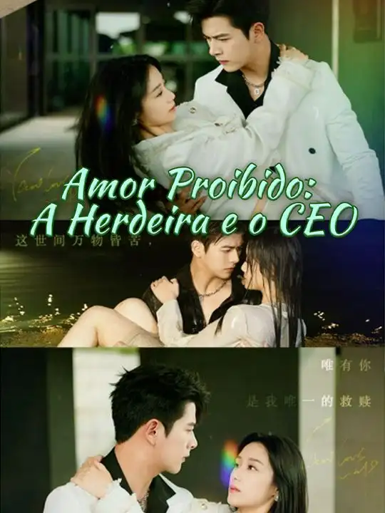 Amor Proibido: A Herdeira e o CEO