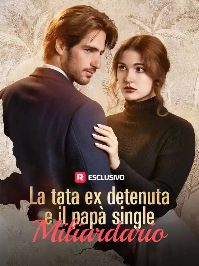La tata ex detenuta e il pap&agrave; single miliardario