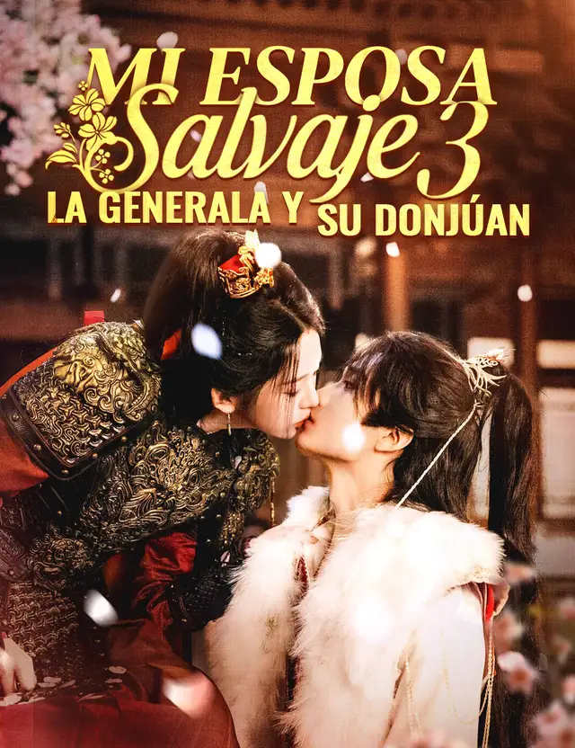 Mi esposa salvaje 3: la generala y su Donj&uacute;an(Doblado)