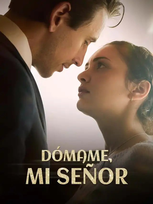 D&oacute;mame, mi se&ntilde;or