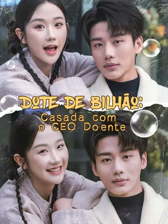 Dote de Bilh&atilde;o: Casada com o CEO Doente