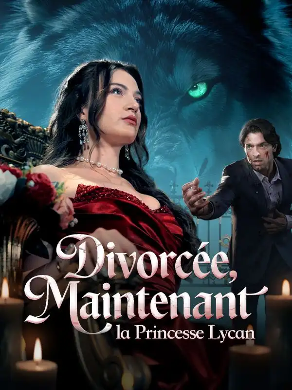 Divorc&eacute;e, Maintenant la Princesse Lycan ( Doubl&eacute; )