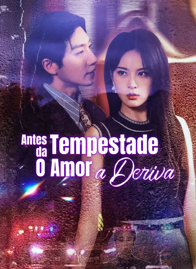 [Dublado]Antes da Tempestade, O Amor &agrave; Deriva