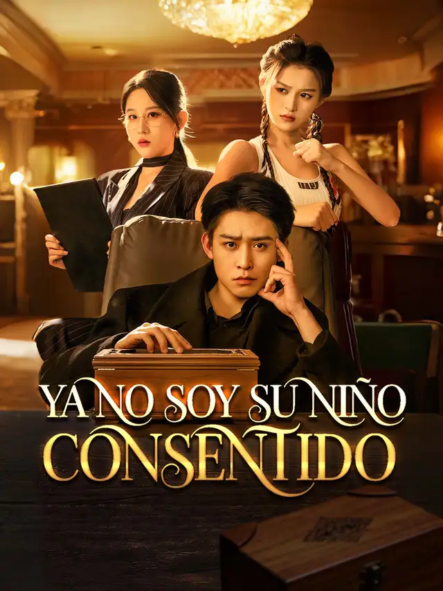[Doblado]Ya no soy su ni&ntilde;o consentido