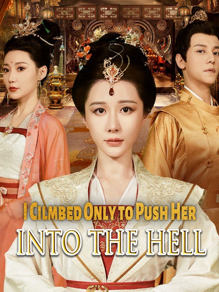 I Cilmbed Only to Push Her into the Hell