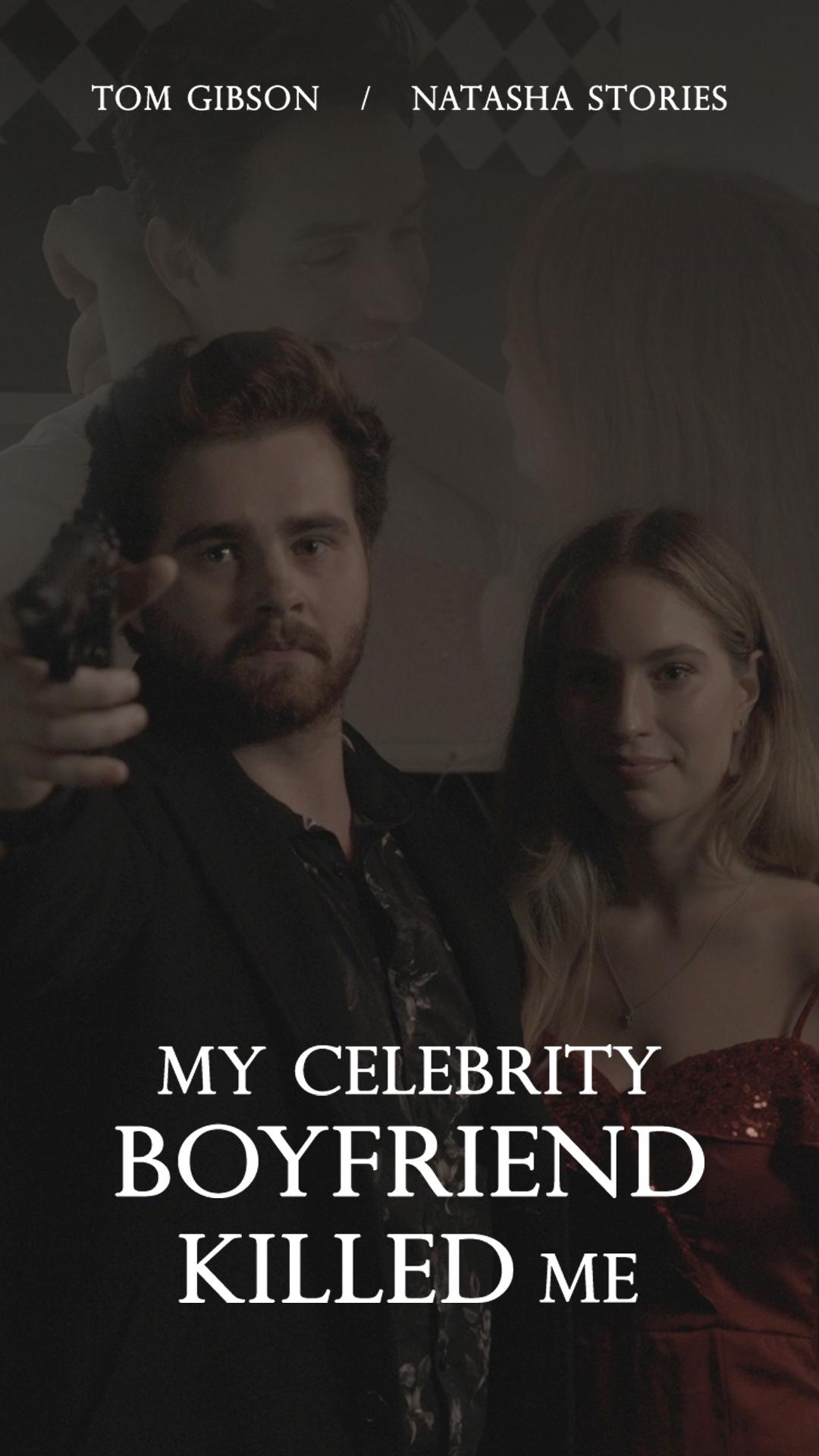 My Celebrity Boyfriend Killed Me