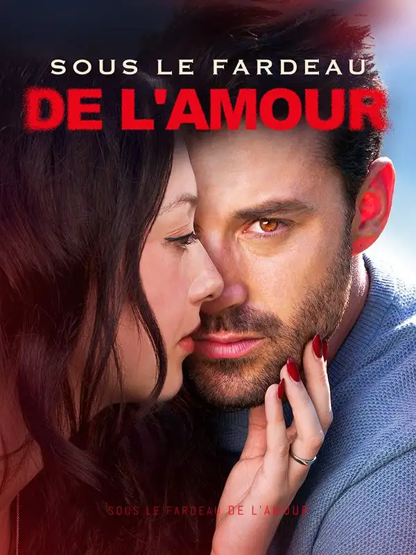 Sous le Fardeau de l'Amour ( Doubl&eacute; )