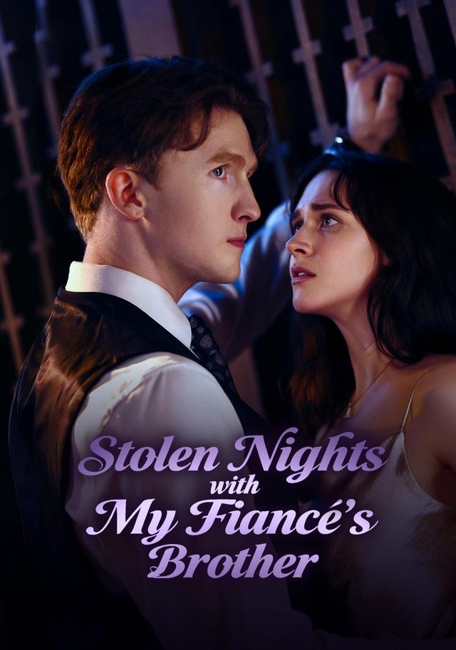 Stolen Nights with My Fianc&eacute;&rsquo;s Brother