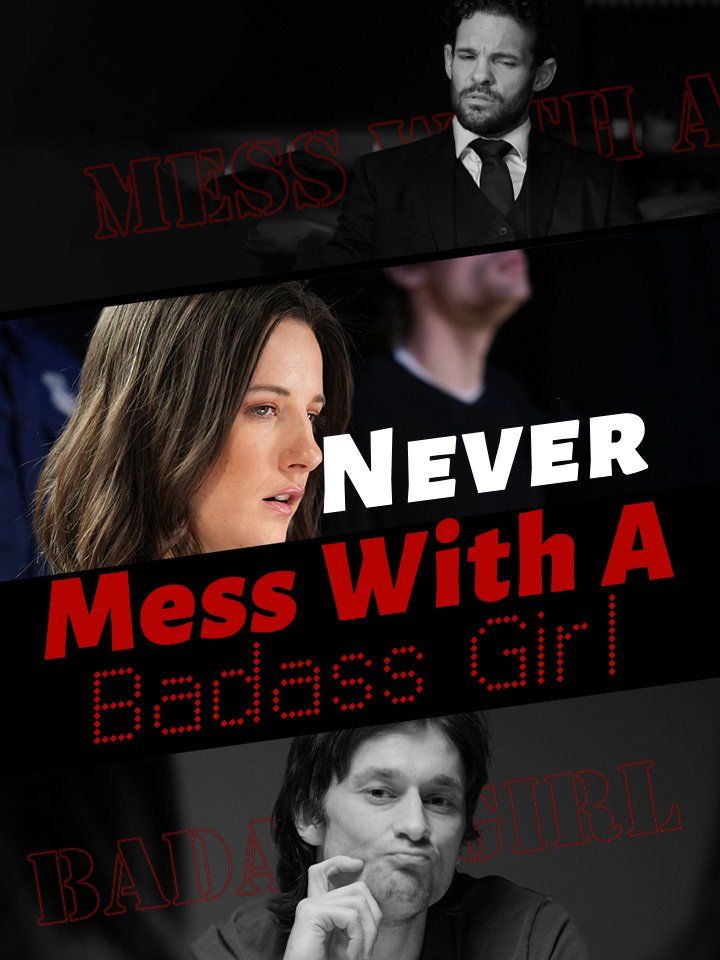 Never Mess With A Badass Girl