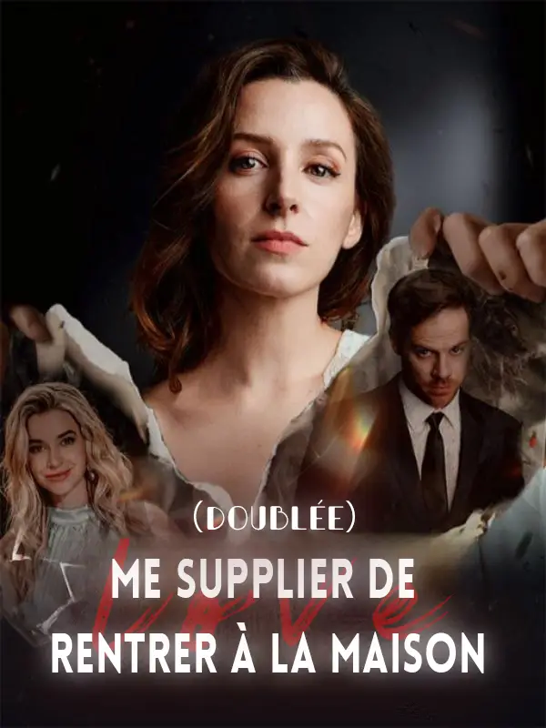 Me supplier de rentrer &agrave; la maison (Doubl&eacute;e)