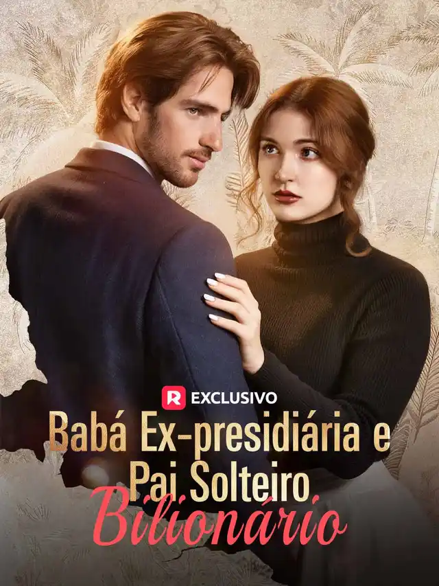 Bab&aacute; Ex-presidi&aacute;ria e Pai Solteiro Bilion&aacute;rio